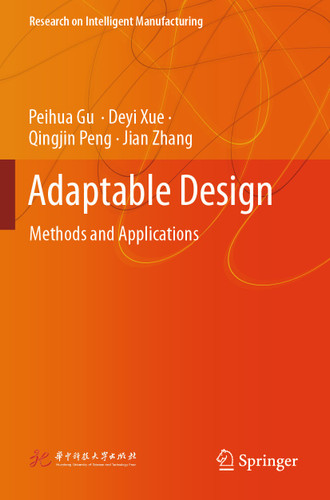 Adaptable Design: Methods and Applications (Research on Intelligent Manufacturing) book cover by Peihua Gu, Deyi Xue, Qingjin Peng, Jian Zhang