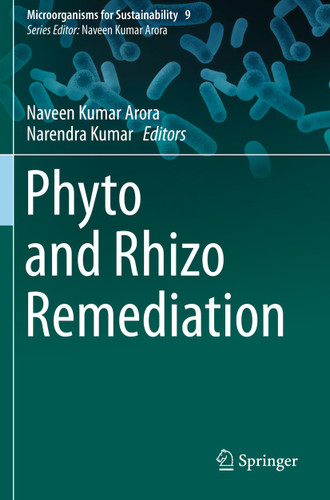Phyto and Rhizo Remediation (Microorganisms for Sustainability #9) book cover by 