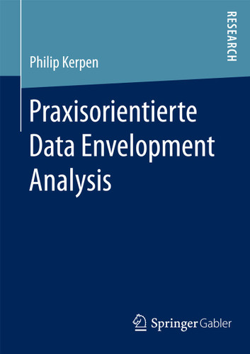 Praxisorientierte Data Envelopment Analysis book cover by Philip Kerpen