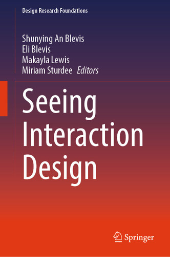 Seeing Interaction Design (Design Research Foundations) book cover by 