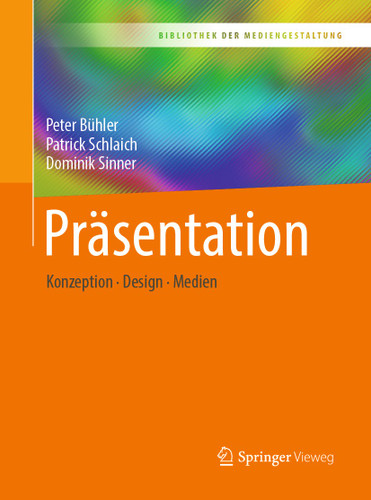 Präsentation: Konzeption – Design – Medien (Bibliothek der Mediengestaltung) book cover by Peter Bühler, Patrick Schlaich, Dominik Sinner