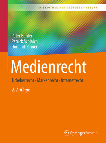 Medienrecht: Urheberrecht - Markenrecht - Internetrecht (Bibliothek der Mediengestaltung) book cover by Peter Bühler, Patrick Schlaich, Dominik Sinner