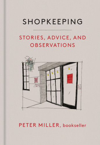 Shopkeeping: Stories, Advice, and Observations book cover by Peter Miller