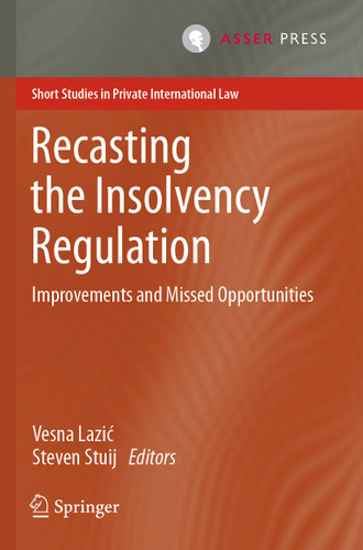 Recasting the Insolvency Regulation: Improvements and Missed Opportunities (Short Studies in Private International Law) book cover by 