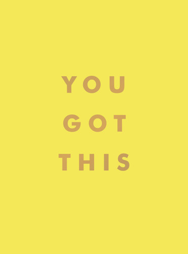 You Got This: Uplifting Quotes And Affirmations For Inner Strength And Self-Belief book cover by Summersdale