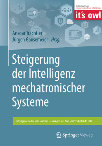 Steigerung der Intelligenz mechatronischer Systeme (Intelligente Technische Systeme – Lösungen aus dem Spitzencluster it’s OWL) book cover by 