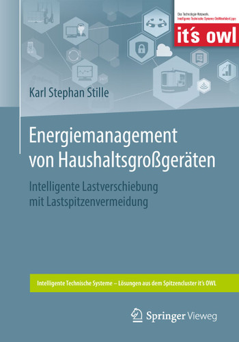 Energiemanagement von Haushaltsgroßgeräten: Intelligente Lastverschiebung mit Lastspitzenvermeidung (Intelligente Technische Systeme – Lösungen aus dem Spitzencluster it’s OWL) book cover by Karl Stephan Stille
