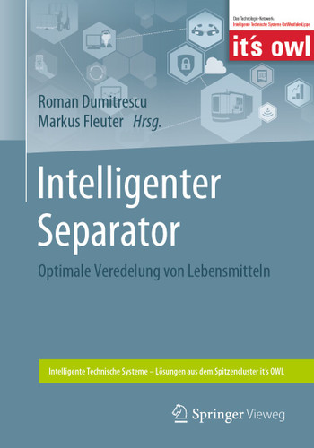 Intelligenter Separator: Optimale Veredelung von Lebensmitteln (Intelligente Technische Systeme – Lösungen aus dem Spitzencluster it’s OWL) book cover by 