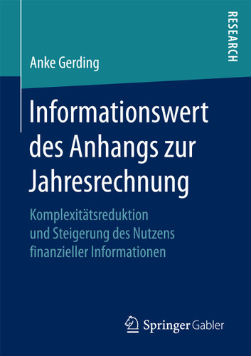 Informationswert des Anhangs zur Jahresrechnung: Komplexitätsreduktion und Steigerung des Nutzens finanzieller Informationen book cover by Anke Gerding