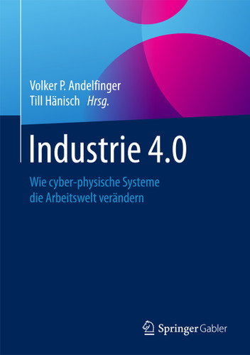 Industrie 4.0: Wie cyber-physische Systeme die Arbeitswelt verändern book cover by 