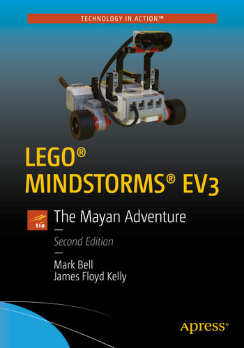 LEGO® MINDSTORMS® EV3: The Mayan Adventure book cover by Mark Bell, James Floyd Kelly