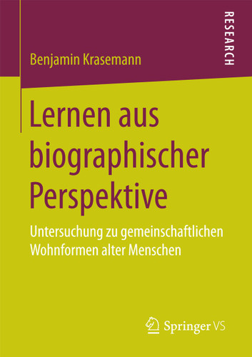 Lernen aus biographischer Perspektive: Untersuchung zu gemeinschaftlichen Wohnformen alter Menschen book cover by Benjamin Krasemann