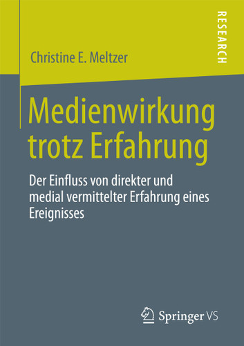Medienwirkung trotz Erfahrung: Der Einfluss von direkter und medial vermittelter Erfahrung eines Ereignisses book cover by Christine E. Meltzer