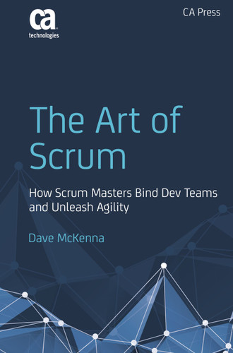 The Art of Scrum: How Scrum Masters Bind Dev Teams and Unleash Agility book cover by Dave McKenna