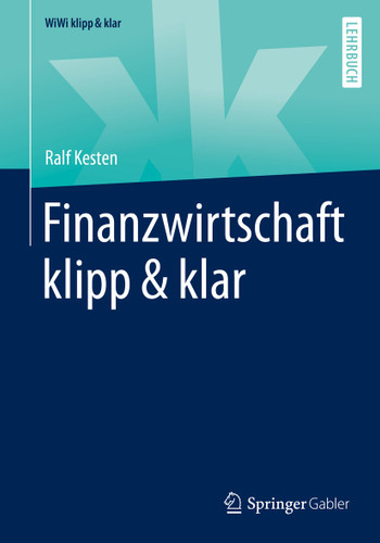 Finanzwirtschaft klipp & klar (WiWi klipp & klar) book cover by Ralf Kesten