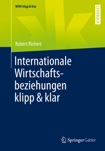 Internationale Wirtschaftsbeziehungen klipp & klar (WiWi klipp & klar) book cover by Robert Richert