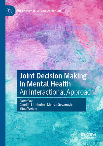 Joint Decision Making in Mental Health: An Interactional Approach (The Language of Mental Health) book cover by 