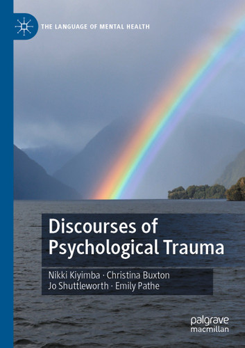 Discourses of Psychological Trauma (The Language of Mental Health) book cover by Nikki Kiyimba, Christina Buxton, Jo Shuttleworth, Emily Pathe