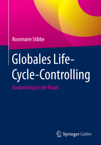Globales Life-Cycle-Controlling: Footprinting in der Praxis book cover by Rosemarie Stibbe
