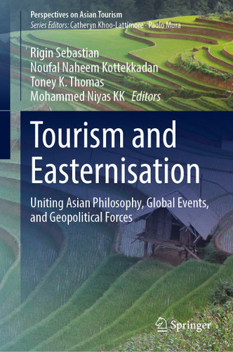 Tourism and Easternisation: Uniting Asian Philosophy, Global Events, and Geopolitical Forces (Perspectives on Asian Tourism) book cover by 
