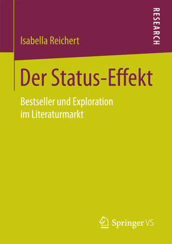 Der Status-Effekt: Bestseller und Exploration im Literaturmarkt book cover by Isabella Reichert