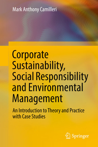 Corporate Sustainability, Social Responsibility and Environmental Management: An Introduction to Theory and Practice with Case Studies book cover by Mark Anthony Camilleri