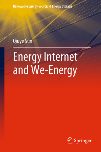 Energy Internet and We-Energy (Renewable Energy Sources & Energy Storage) book cover by Qiuye Sun