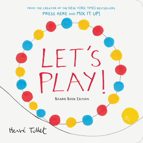 Let's Play!: Board Book Edition (Herve Tullet) book cover by Herve Tullet