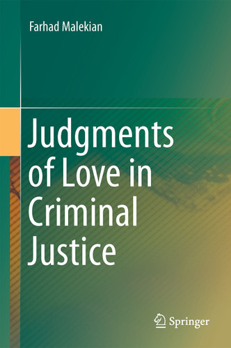 Judgments of Love in Criminal Justice book cover by Farhad Malekian