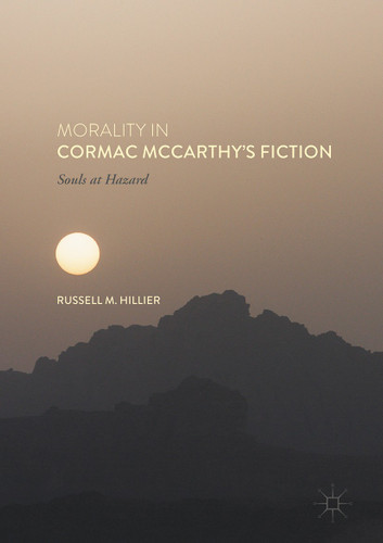 Morality in Cormac McCarthy's Fiction: Souls at Hazard book cover by Russell M. Hillier