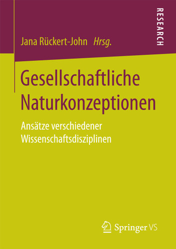 Gesellschaftliche Naturkonzeptionen: Ansätze verschiedener Wissenschaftsdisziplinen book cover by 
