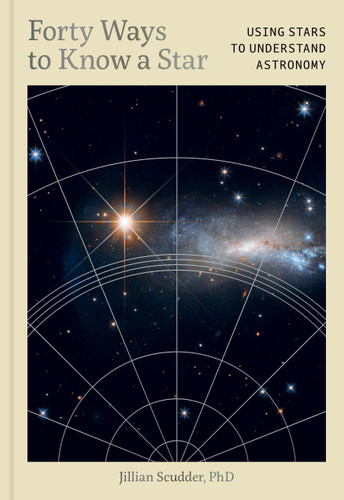 Forty Ways to Know a Star: Using Stars to Understand Astronomy book cover by Jillian Scudder