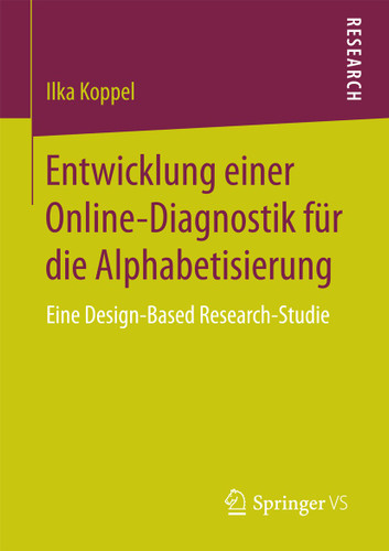 Entwicklung einer Online-Diagnostik für die Alphabetisierung: Eine Design-Based Research-Studie book cover by Ilka Koppel