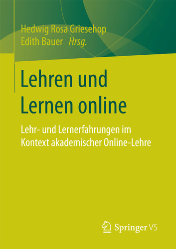 Lehren und Lernen online: Lehr- und Lernerfahrungen im Kontext akademischer Online-Lehre book cover by 