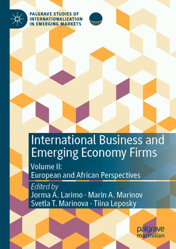 International Business and Emerging Economy Firms: Volume II: European and African Perspectives (Palgrave Studies of Internationalization in Emerging Markets) book cover by 