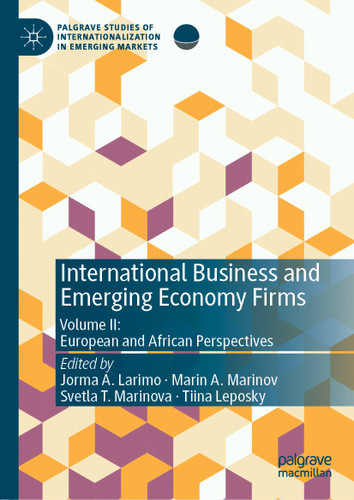 International Business and Emerging Economy Firms: Volume II: European and African Perspectives (Palgrave Studies of Internationalization in Emerging Markets) book cover by 