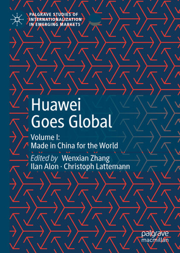 Huawei Goes Global: Volume I: Made in China for the World (Palgrave Studies of Internationalization in Emerging Markets) book cover by 