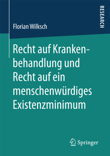 Recht auf Krankenbehandlung und Recht auf ein menschenwürdiges Existenzminimum book cover by Florian Wilksch