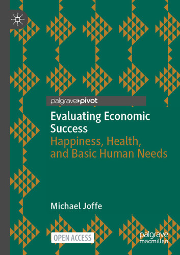 Evaluating Economic Success: Happiness, Health, and Basic Human Needs (Wellbeing in Politics and Policy) book cover by Michael Joffe