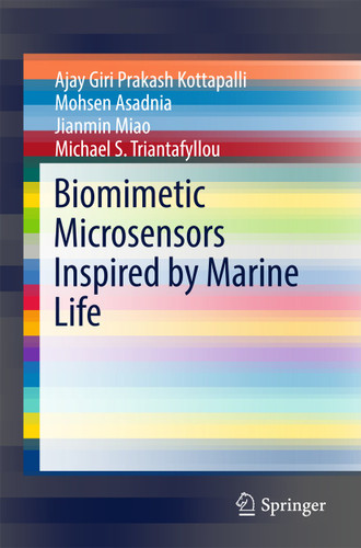 Biomimetic Microsensors Inspired by Marine Life book cover by Ajay Giri Prakash Kottapalli, Mohsen Asadnia, Jianmin Miao, Michael S. Triantafyllou