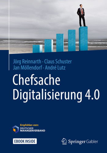 Chefsache Digitalisierung 4.0 book cover by Jörg Reinnarth, Claus Schuster, Jan Möllendorf, André Lutz