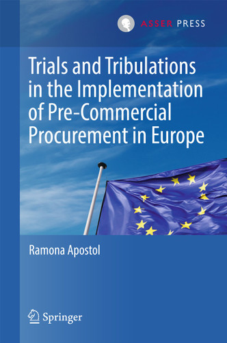 Trials and Tribulations in the Implementation of Pre-Commercial Procurement in Europe book cover by Ramona Apostol