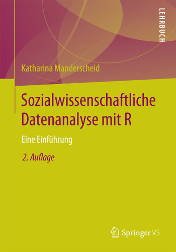 Sozialwissenschaftliche Datenanalyse mit R: Eine Einführung book cover by Katharina Manderscheid