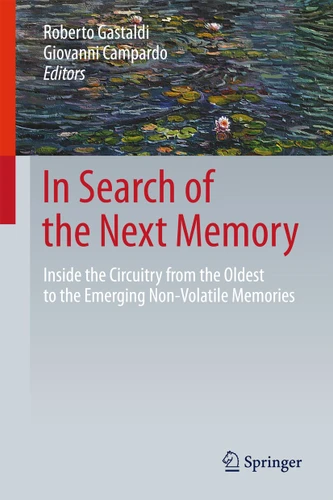 In Search of the Next Memory: Inside the Circuitry from the Oldest to the Emerging Non-Volatile Memories book cover by 