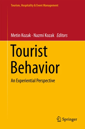 Tourist Behavior: An Experiential Perspective (Tourism, Hospitality & Event Management) book cover by 