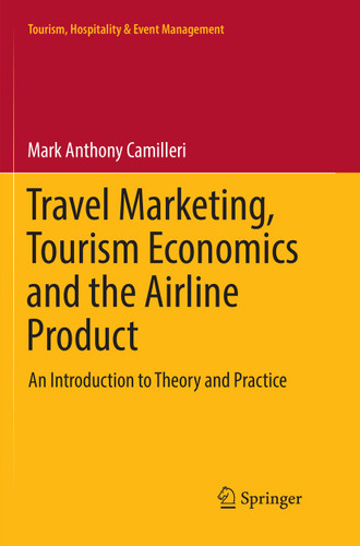 Travel Marketing, Tourism Economics and the Airline Product: An Introduction to Theory and Practice (Tourism, Hospitality & Event Management) book cover by Mark Anthony Camilleri