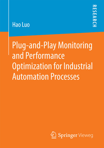 Plug-and-Play Monitoring and Performance Optimization for Industrial Automation Processes book cover by Hao Luo