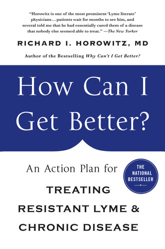 How Can I Get Better?: An Action Plan for Treating Resistant Lyme & Chronic Disease book cover by Richard Horowitz
