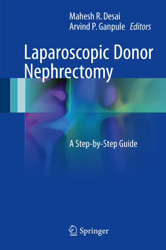 Laparoscopic Donor Nephrectomy: A Step-by-Step Guide book cover by 