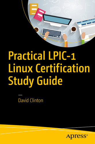 Practical LPIC-1 Linux Certification Study Guide book cover by David Clinton